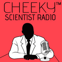 Cheeky Scientist Radio podcast