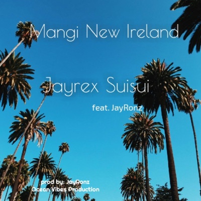 Mangi New Ireland (feat. Jhayronz) - Single