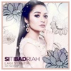 Siti Badriah - Lagi Syantik