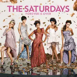 Forever Is Over - Single - The Saturdays