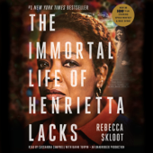 The Immortal Life of Henrietta Lacks (Unabridged) - Rebecca Skloot
