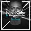 Run Away (feat. Maggie Szabo) - Single, 2018