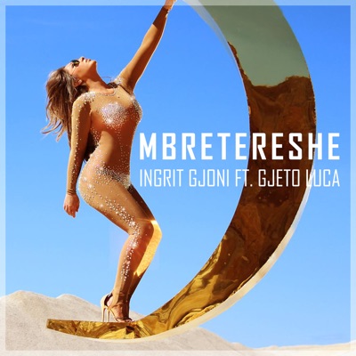 Mbretereshe (feat. Gjeto Luca) - Single