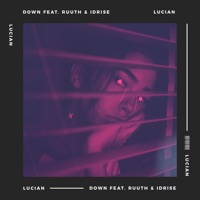 Down (feat. Idrise) - Single - Lucian