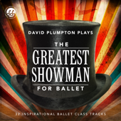 The Greatest Showman for Ballet: Inspirational Ballet Class Music