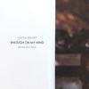 Enough on My Mind (feat. Krake Ravage) - Single