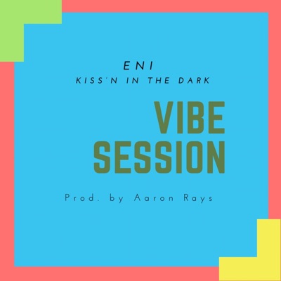 Kiss'n in the Dark Vibe Session - Single