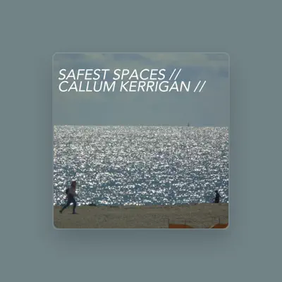 Listen to Callum Kerrigan, watch music videos, read bio, see tour dates & more!