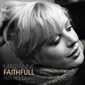 Marianne Faithfull - It Takes A Lot To Laugh It Takes A Train To Cry