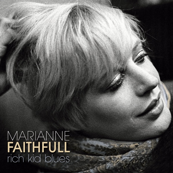 Rich Kid Blues - Marianne Faithfull