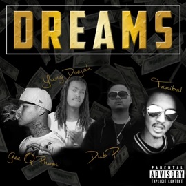 Dreams (feat. Tanibal, Dub P & Yung Doejah) Gee Q Pham