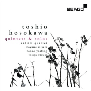 Toshio Hosokawa: Quintets and Solos