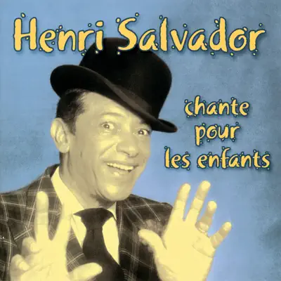 Chante pour les enfants - Henri Salvador