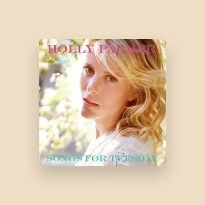 Listen to Holly Palmer, watch music videos, read bio, see tour dates & more!