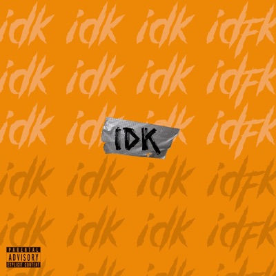 Idk - Single