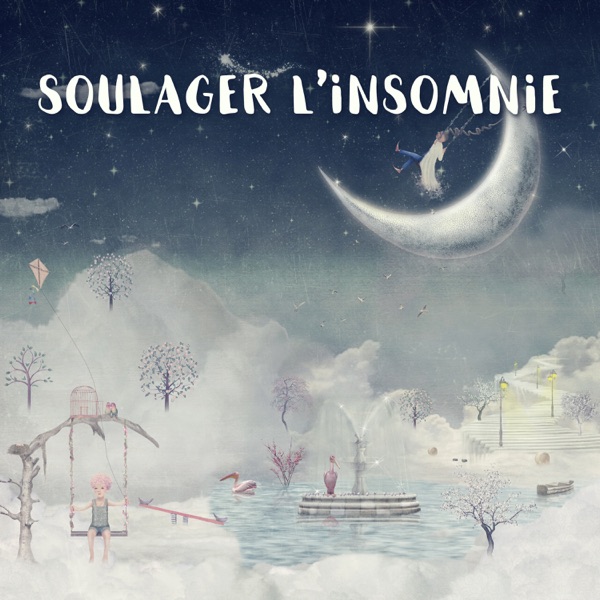 Soulager l'insomnie - Bons sons pour dormir, Guérir l'insomnie, Relaxation et le rêve, Pensées du sommeil, Bien-être