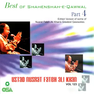 Best of Shahenshah-e-Qawwal Pt. 4, Vol. 123 - Nusrat Fateh Ali Khan Best of Shahenshah-e-Qawwal Pt. 4, Vol. 123 - Nusrat Fateh Ali Khan