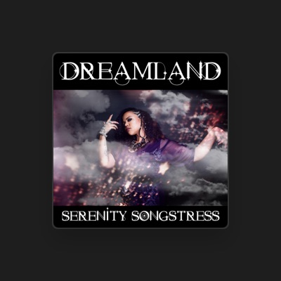 Listen to Serenity Songstress, watch music videos, read bio, see tour dates & more!