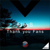 Thank You Fans - FlexB