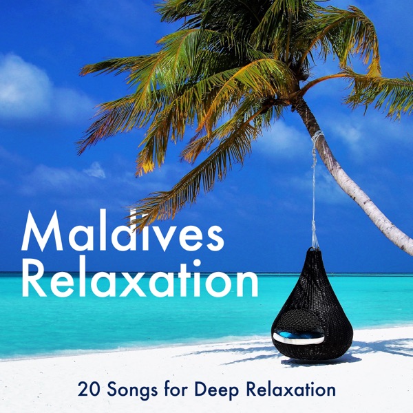 Maldives Relaxation - 20 Songs for Deep Relaxation, Spa Music, Blissful Asian Vibes