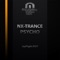 Psycho () [UpFlight Edit] - NX-Trance lyrics