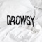Drowsy (feat. Bdt) - Lil Sheet lyrics