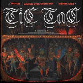 Tic Tac (feat. Sierra Kidd & Brown Eyes White Boy) IND1GO