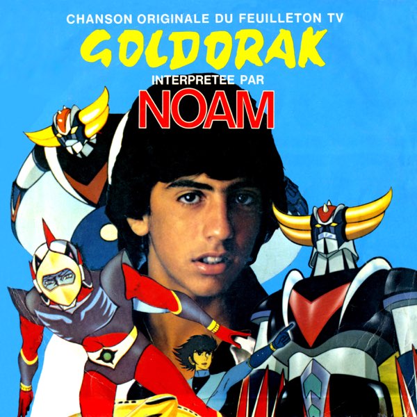 Goldorak (Générique original de la série TV) - Single - Album by Noam -  Apple Music