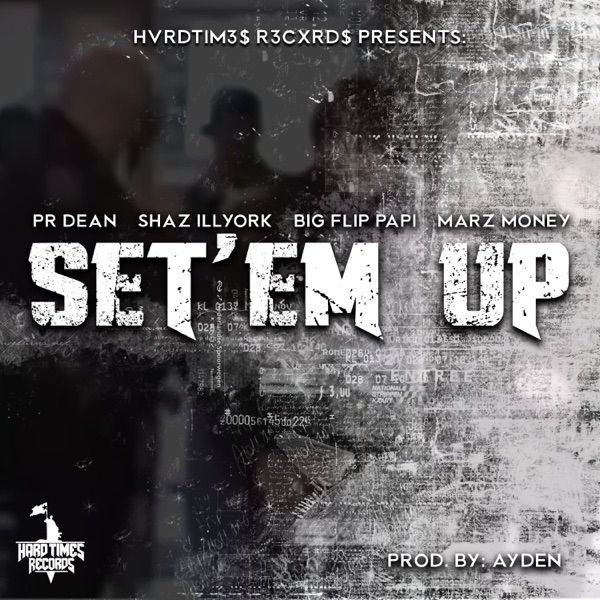 Set 'Em Up (feat. Shaz Illyork, Marz Money & Big Flip Papi) - Single
