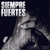 Siempre Fuertes - A Cada Paso