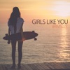 Girls Like You