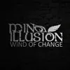 Mind Illusion - Wind of Change