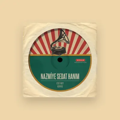 Listen to Nazmiye Sedat Hanım, watch music videos, read bio, see tour dates & more!