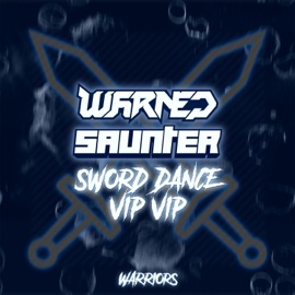 Sword Dance VIP VIP (feat. Saunter) [VIP] WARNED