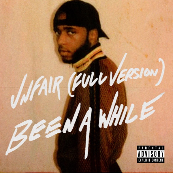 Unfair (Full Version) / Been a While - Single - 6LACK