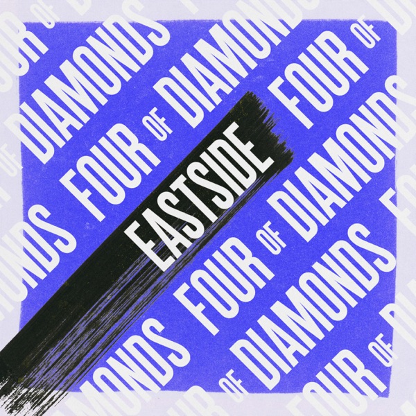 Eastside - Single - Four Of Diamonds