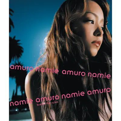 break the rules - Namie Amuro