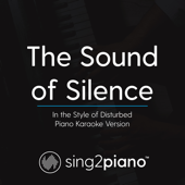 The Sound of Silence (In the Style of Disturbed) [Piano Karaoke Version]