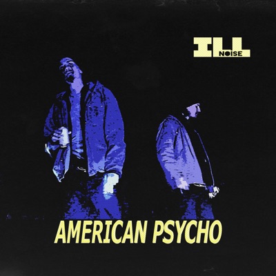 American Psycho (feat. Ouijaboy & Be Kind, Rewind) - Single