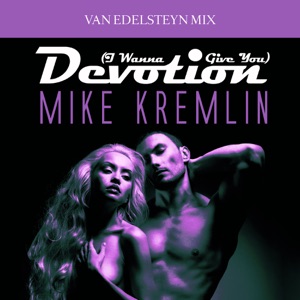 (I Wanna Give You) Devotion [Van Edelsteyn Mix] - Single