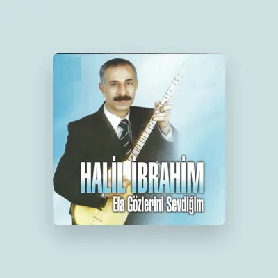 Listen to Halil İbrahim, watch music videos, read bio, see tour dates & more!