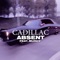 Cadillac (feat. Murcy) - Absent lyrics