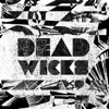 Dead Wicks - Welcome Home