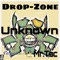 Unknown (feat. Mr.Tac) - Drop-Zone lyrics