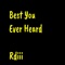 Best You Ever Heard - Rdiii lyrics