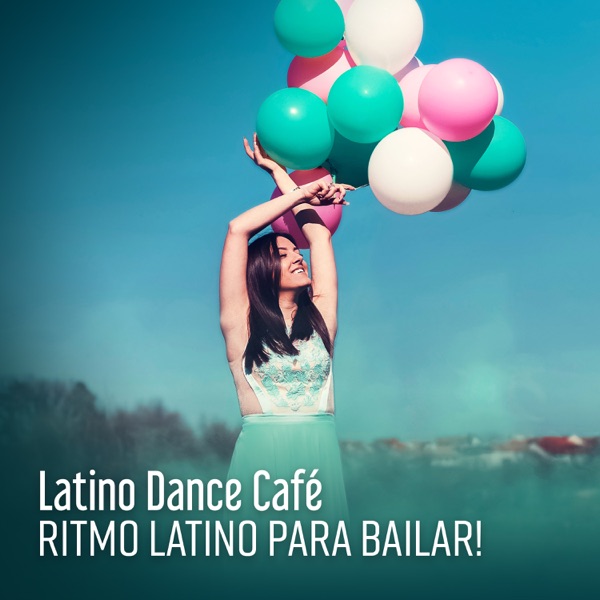 Latino Dance Café: 2018 Best Selection, Ritmo Latino para Bailar! Summer Party Dance Music