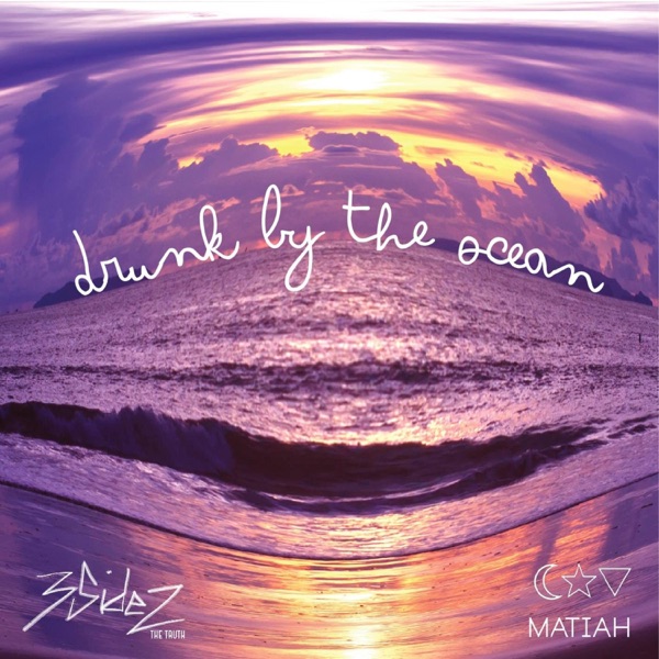 Drunk by the Ocean (feat. Matiah)