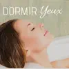 Stream & download Dormir Yeux : Berceuses et comptines les plus douces pour endormir bébé