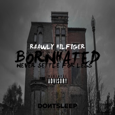 Born Hated: Never Settle for Less - EP