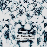 Fresh as a M**********r - Single - El Puto Max